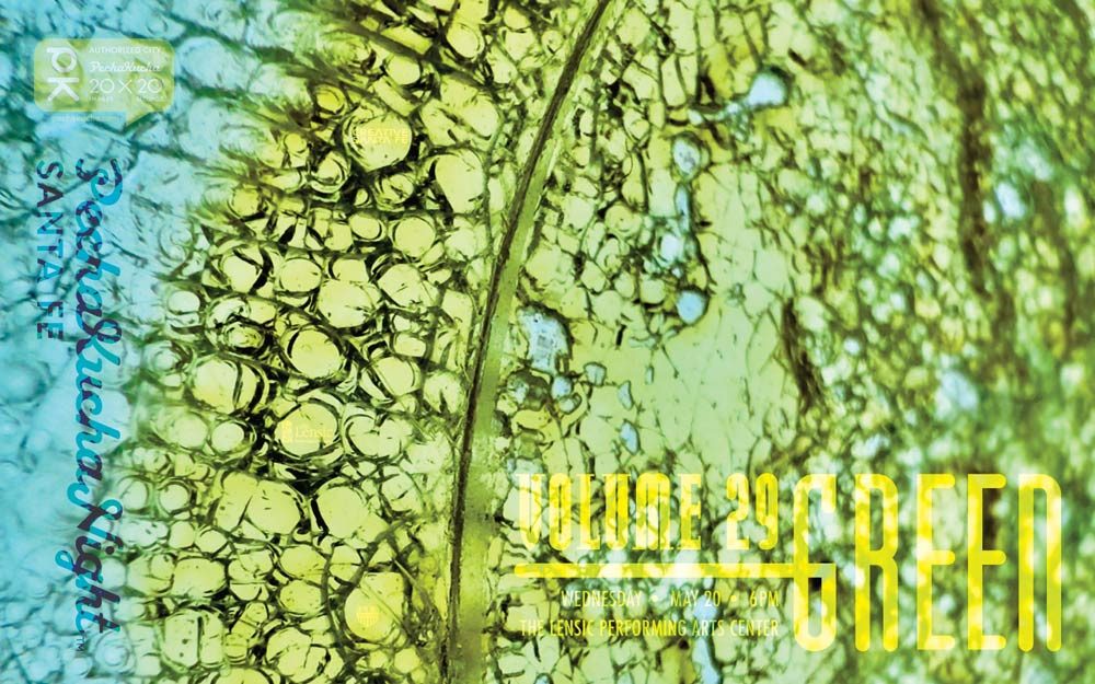 PechaKucha Night Vol. 29 GREEN | The Lensic